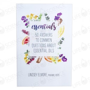 Essentials: 50 Answers to Common Questions About Essential Oils