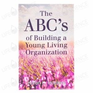 ABC's of Building a Young Living Organization