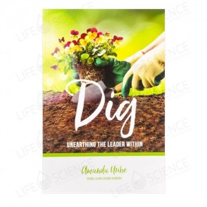 Dig; Unearthing the Leader Within