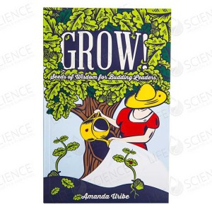 Grow; Seeds of Wisdom for Budding Leaders