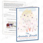 The Aromatic Breath, Combining Essential Oils with Breath, Prayer, & Affirmations - Marie Terese Ruggles MS, RD, CN, CDE