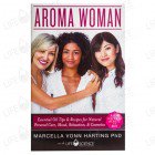 Aroma Woman - Marcella Vonn Harting PhD