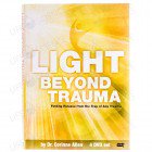 Light Beyond Trauma DVD set 4 - Dr. Corinne Allen